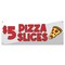 Signmission $5 Pizza Slice Banner Concession Stand Food Truck Single Sided B-30003 - alternate 1